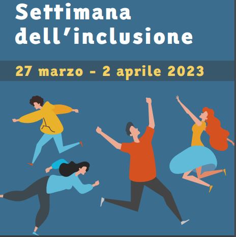 Dal 27 marzo al 2 aprile la Settimana dell’Inclusione 2023